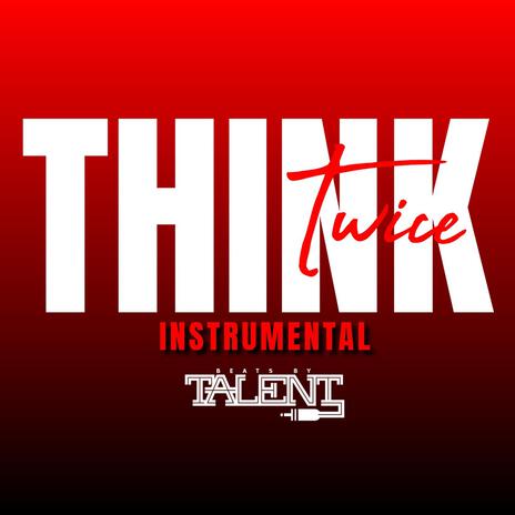 Think Twice (Instrumental) | Boomplay Music