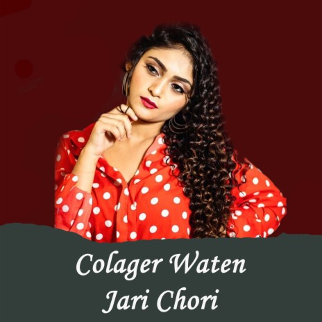 Colager Waten Jari Chori ft. M Srinivas | Boomplay Music