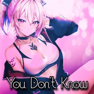 You Don't Know