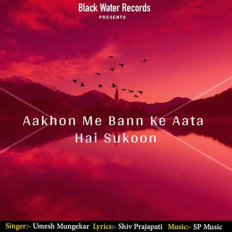 Aakhon Me Bann Ke Aata Hai Sukoon | Boomplay Music