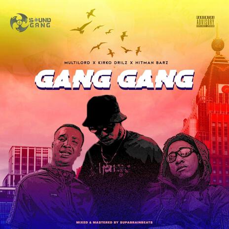 GANG GANG | Boomplay Music