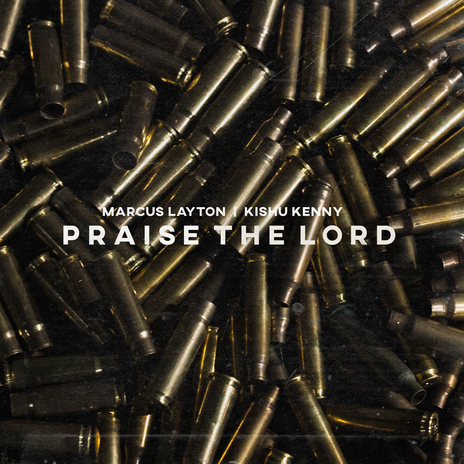 Praise the Lord (Da Shine) ft. Kishu Kenny | Boomplay Music