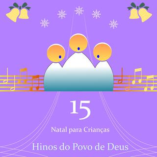 Hinos do Povo de Deus Vol.15 (Natal para Crianças)