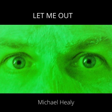 Let Me Out | Boomplay Music