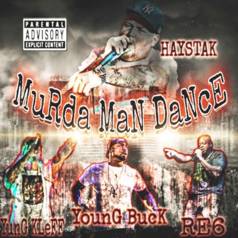 Mürda Män Dänce (2022 Version) ft. Haystak, Young Buck & Re6 | Boomplay Music