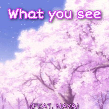 What You See