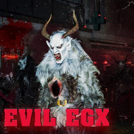 Evil Egx | Boomplay Music