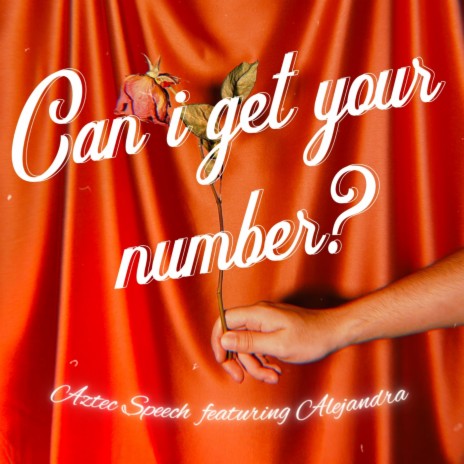 Can I Get Your Number? ft. Alejandra