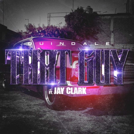 That Guy ft. Jay Clark | Boomplay Music