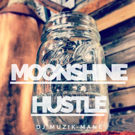 Moonshine Hustle