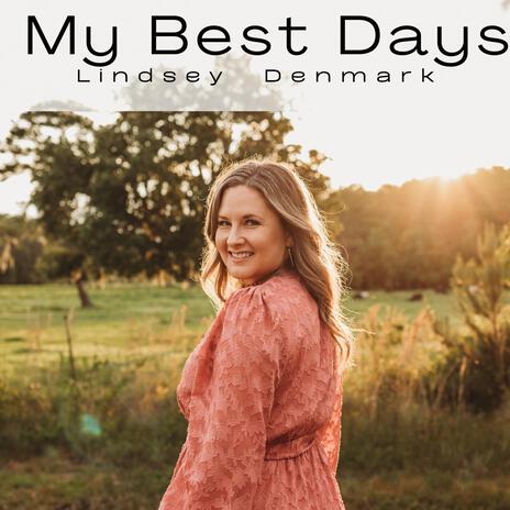 My Best Days | Boomplay Music