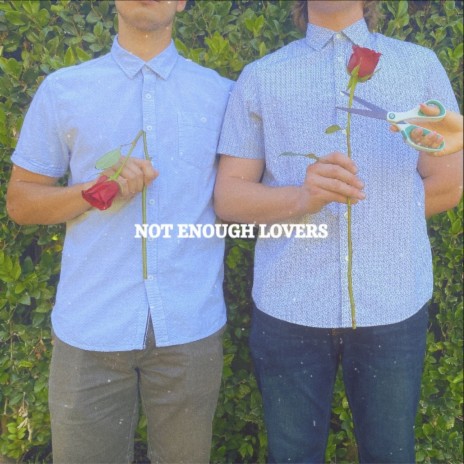 Not Enough Lovers