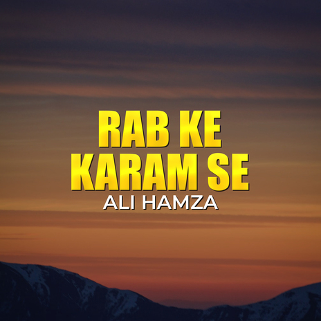 Rab Ke Karam Se | Boomplay Music