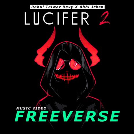 Lucifer 2 ft. Abhi Jcksn | Boomplay Music