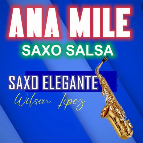 ANA MILE saxosalsa | Boomplay Music