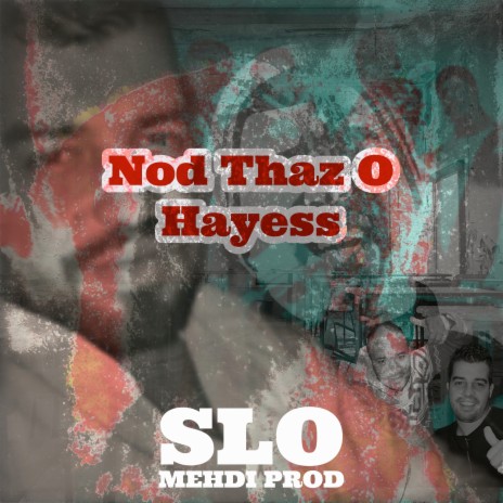 Nod Thaz O Hayess ft. SLO