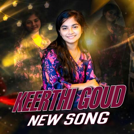 KEERTHI GOUD NEW SONG | Boomplay Music