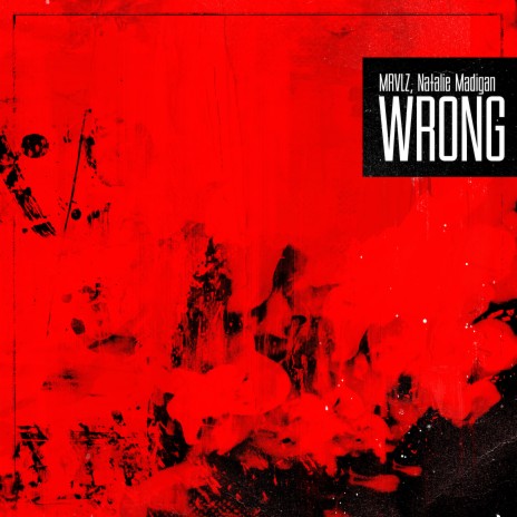 Wrong ft. Natalie Madigan | Boomplay Music