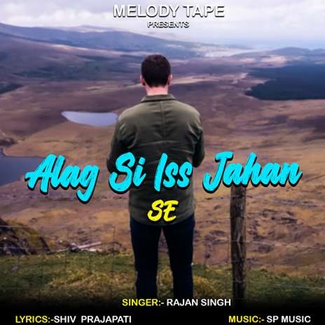 Alag Si Iss Jahan Se | Boomplay Music