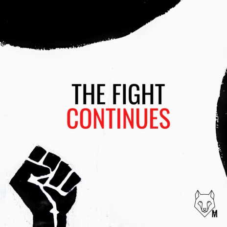 The Fight Continues | Boomplay Music