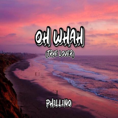 Oh Whah (Radio Edit) | Boomplay Music