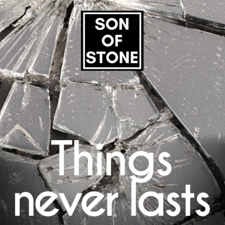 Things never lasts | Boomplay Music