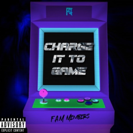 Charge It To The Game ft. Fam JussBlo, Fam LaWoe, F.A.M Quan Folks, FAMKDee & F.A.M Mikestro