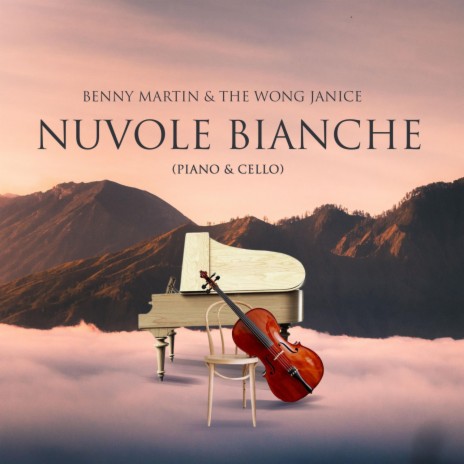 Nuvole Bianche (Piano & Cello) ft. Benny Martin | Boomplay Music