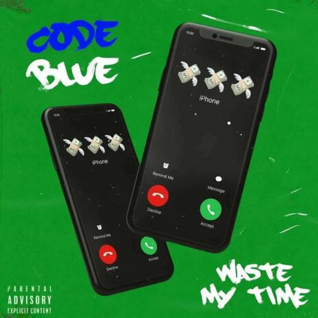 Waste My Time | Boomplay Music