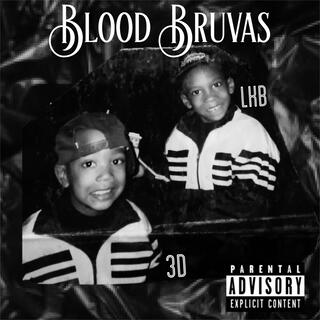 Blood Bruvas