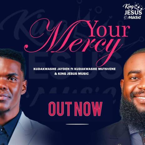 Your Mercy ft. Kuda Mutsvene | Boomplay Music