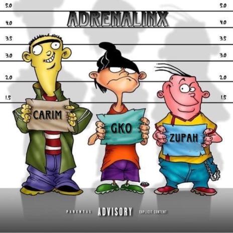 ADRENALINX ft. Carimsito & Zupah | Boomplay Music