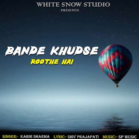 Bande Khudse Roothe Hai | Boomplay Music