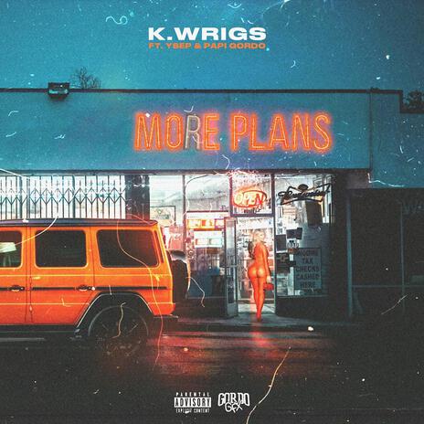 More Plans ft. YSEP & Papi Gordo | Boomplay Music