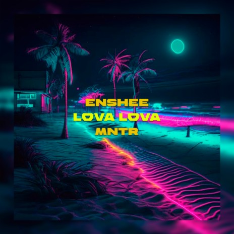 Lova Lova ft. MNTR | Boomplay Music