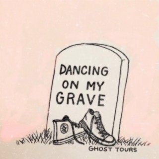 Dancing On My Grave