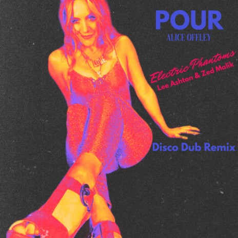 POUR (Disco Dub Remix) ft. Electric Phantoms | Boomplay Music