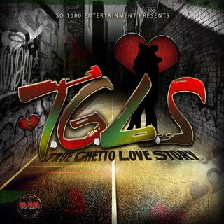 True Ghetto Love Stoy (T.G.L.S)