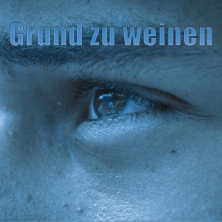 Grund zu weinen