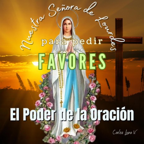 Oración a Nuestra Señora de Lourdes para pedir Favores
