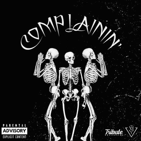 COMPLAININ' ft. Kael Guerrero & Wain Wright | Boomplay Music