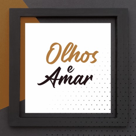 Olhos e Amar | Boomplay Music