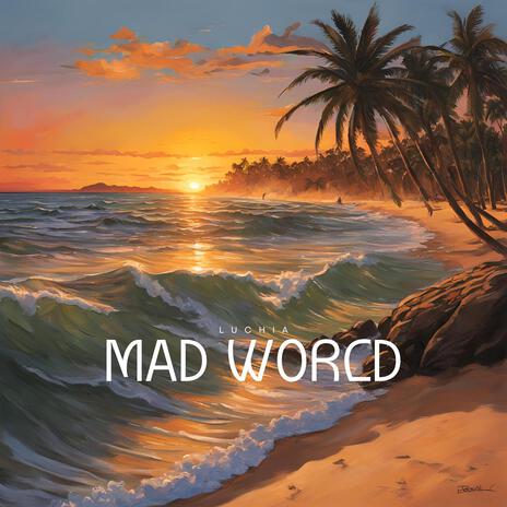 Mad World | Boomplay Music