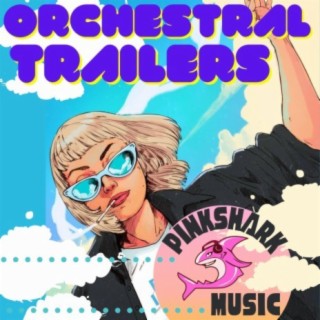 Orchestral Trailers