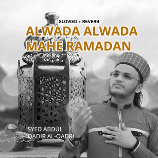 Alwada Alwada Maah e Ramzan (Lofi-Mix)