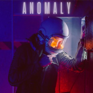 Anomaly lyrics | Boomplay Music