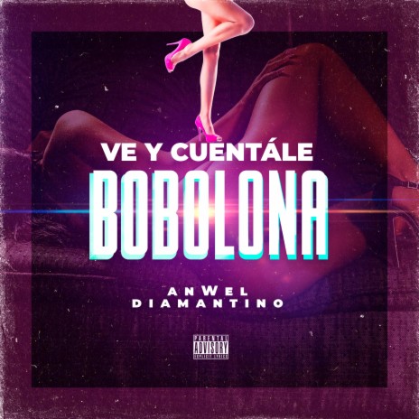 Ve y Cuentale Bobolona ft. MGX & Rompela KEVS | Boomplay Music