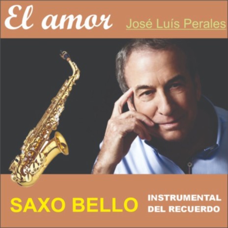 EL AMOR Éxito del recuerdo JOSÉ LUIS PERALES | Boomplay Music