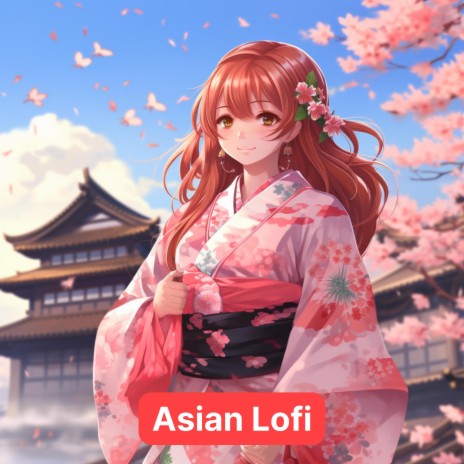 Asian Lofi Flow | Boomplay Music