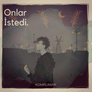 Onlar İstedi